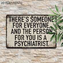 1pc Vintage Sign 30.48cm X 20.32cm - "There's Always One That Fits You, And Yours Is A Psychiatrist" - Rustic Metal Wall Decor, Suitable For Home, Bar, Cafe, Men's Space, Garden Or Garage - Humorous Psychology Themed Outdoor Hanging Sign - No Power Required, Pre-Drilled Holes As Shown In Dimension Diagram - Multicolor - View 4