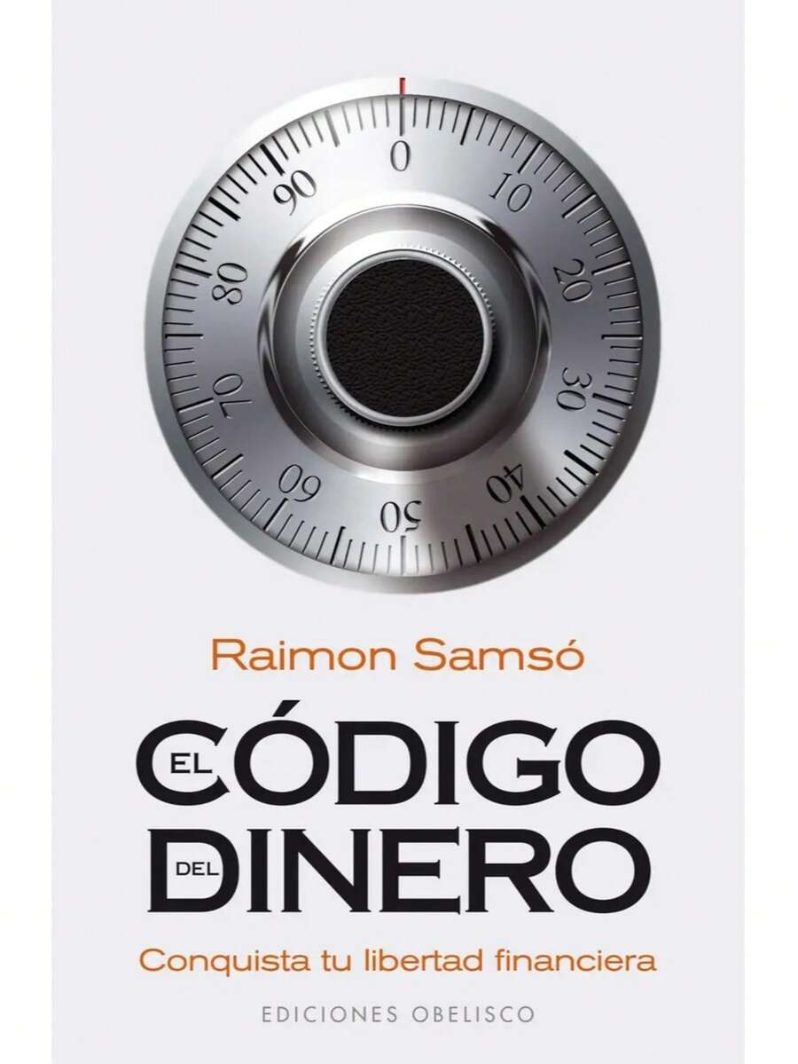 THE CODE OF MONEY, By Raimon Samsó. Obelisco Editions, Paperback, 1st Spanish Edition, 2016 - Single Book - View 1