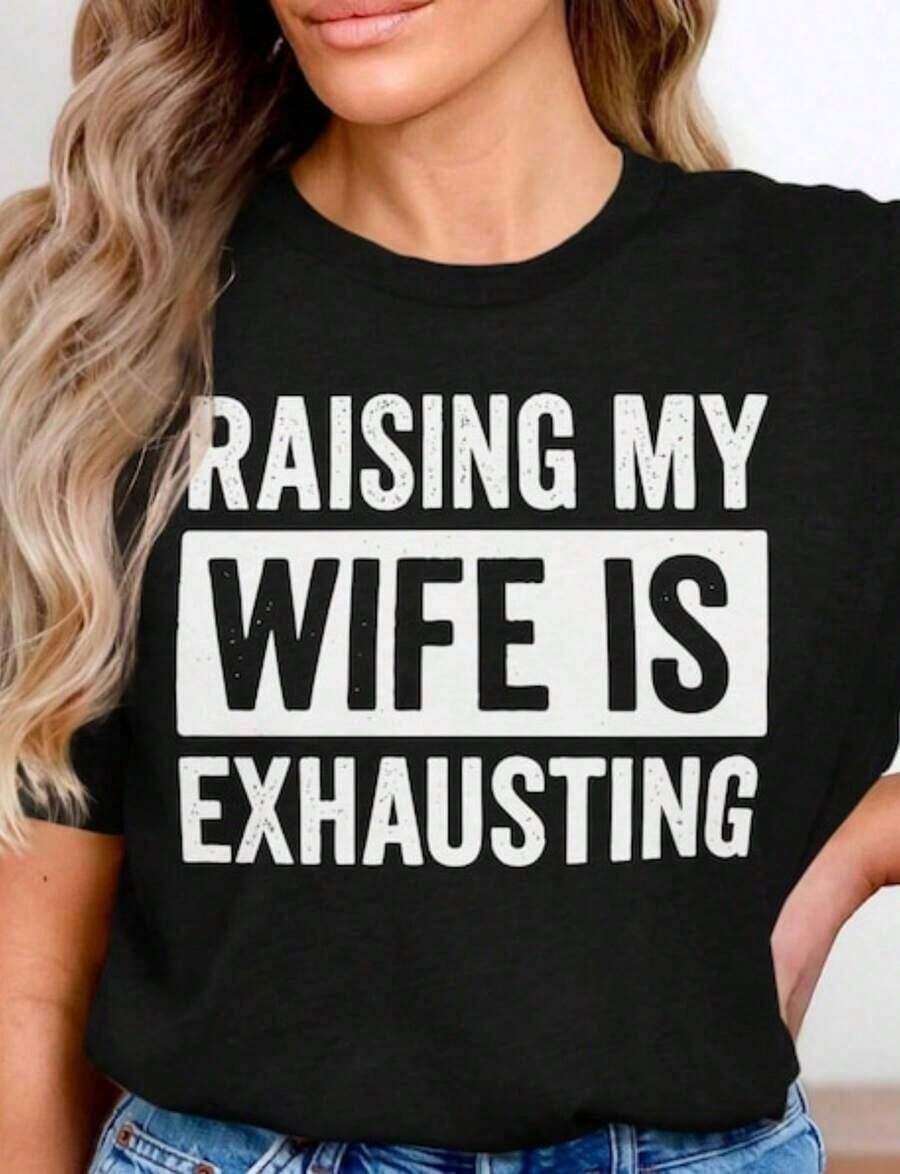 "Singing And Lining Up My Husband Is Exhausting" T-Shirt, Funny Sarcastic Wife T-Shirt, Tired Wife Humor T-Shirt, "Married Life" Graphic T-Shirt, Funny T-Shirt - 黑色 10 - 查看 1