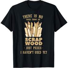 There Is No Scrap Wood Woodworking Woodworker Carpenter T-Shirt - Negro - Ver 1