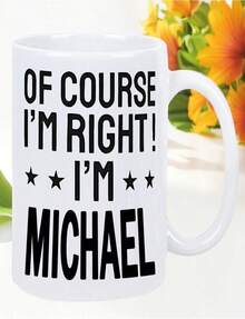 Valentines Day 1pc Of Course IRight IMichael Humorous Insulated Ceramic Coffee Mug - Reusable White Mug With Bold Black - Blanco - Ver 1