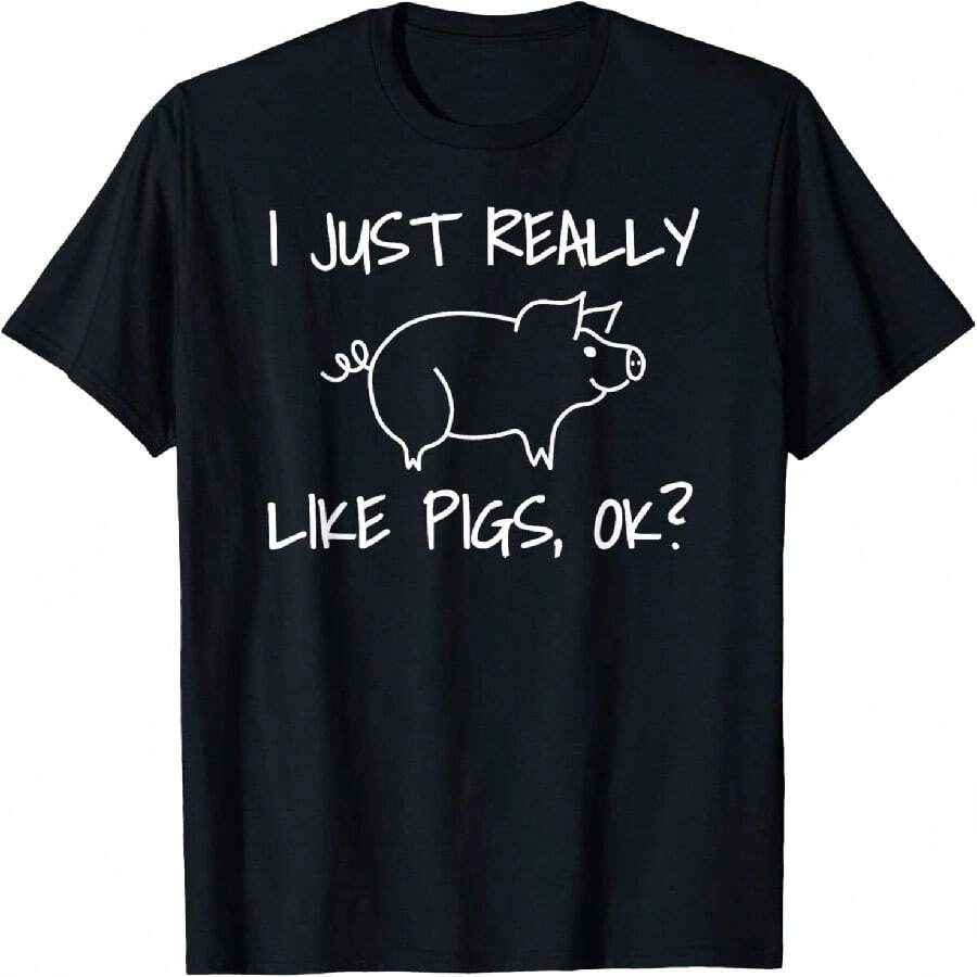 I Just Really Like Pigs OK T-Shirt Funny Farm Animal Gifts - Black - View 1