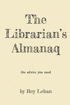 Pre-Owned The Librarian's Almanaq (Paperback) By Roy Leban
