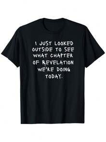 This Fun, Christian-Themed T-Shirt Features A Humorous Biblical Quote "I Just Looked Outside To See Which Chapter Of Revelation We're Reading Today." - White - View 5