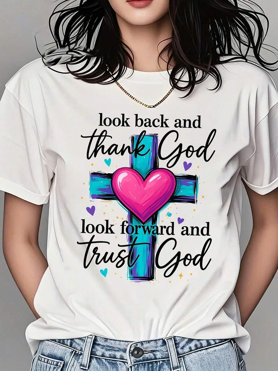 Camiseta de Cuello Redondo para Mujer con Estampado de Corazón Cruzado: "Mira hacia atrás y agradece a Dios, mira hacia adelante y confía en Dios". Manga Corta, Fe Cristiana. - Blanco - Ver 1