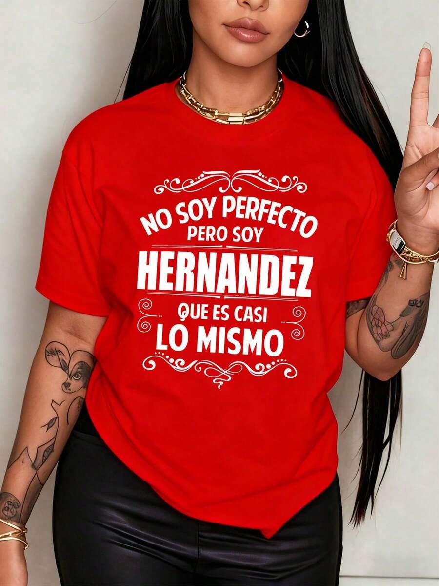 Mexico women t-shirt No soy perfecto pero soy Hernandez que es casi lo mismo Inspiradora frase en camiseta de mujer,100% algodón,un diseño único que refleja autenticidad y buen humor. - Rojo - Ver 1