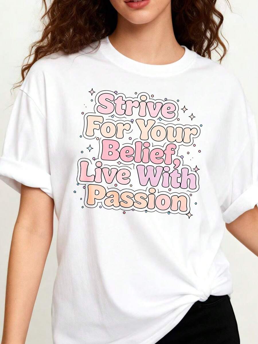 Camiseta Casual de Moda para Mujer, de Cuello Redondo 100% Oversize. Lucha por tus convicciones, vive con pasión. Frases Estampado de letras - Blanco - Ver 1