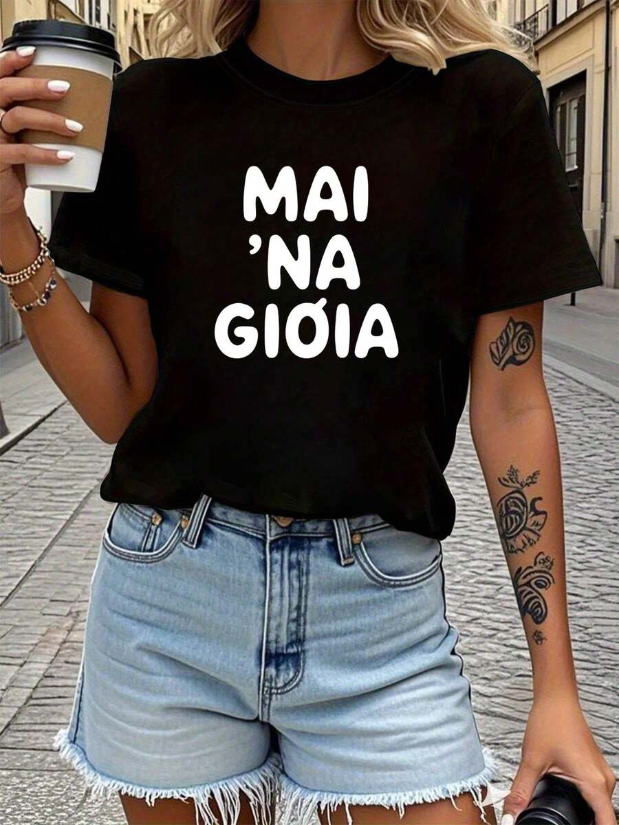 Dialecto napolitano italiano MAI'NA GIOIA Nunca hay un momento de alegría Camiseta suave de manga corta para mujer con cuello redondo y estampado de texto para primavera/verano - Negro - Ver 1