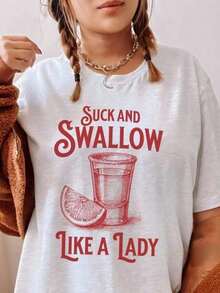 Suck And Swallow Like A Lady Raunchy Shirt, Inappropriate Shirts For Women, Unhinged Tshirt, Embarrassing Offensive TShirts Funny Gag Gift - 1-1 - View 1