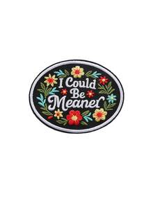 1件花卉刺繡貼布，附「I Could Be Meaner」語錄與花朵設計，可縫製或燙貼，適用於夾克、長褲、背包、帽子和托特包 DIY 裝飾，酷萌風格 DIY 貼布，適合 Mean Style 愛好者 - A - 查看 10