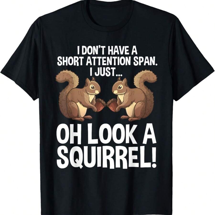 Funny ADHD Squirrel Design For Men Women Chipmunk Pet Lovers T-Shirt - Black - View 1