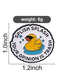1件趣味黃色橡皮鴨琺瑯胸針，口號「Splish Splash Your Opinion Is Trash」卡通胸章，可愛翻領針，適用於背包、帽子、衣物裝飾 - 彩色 - 查看 5
