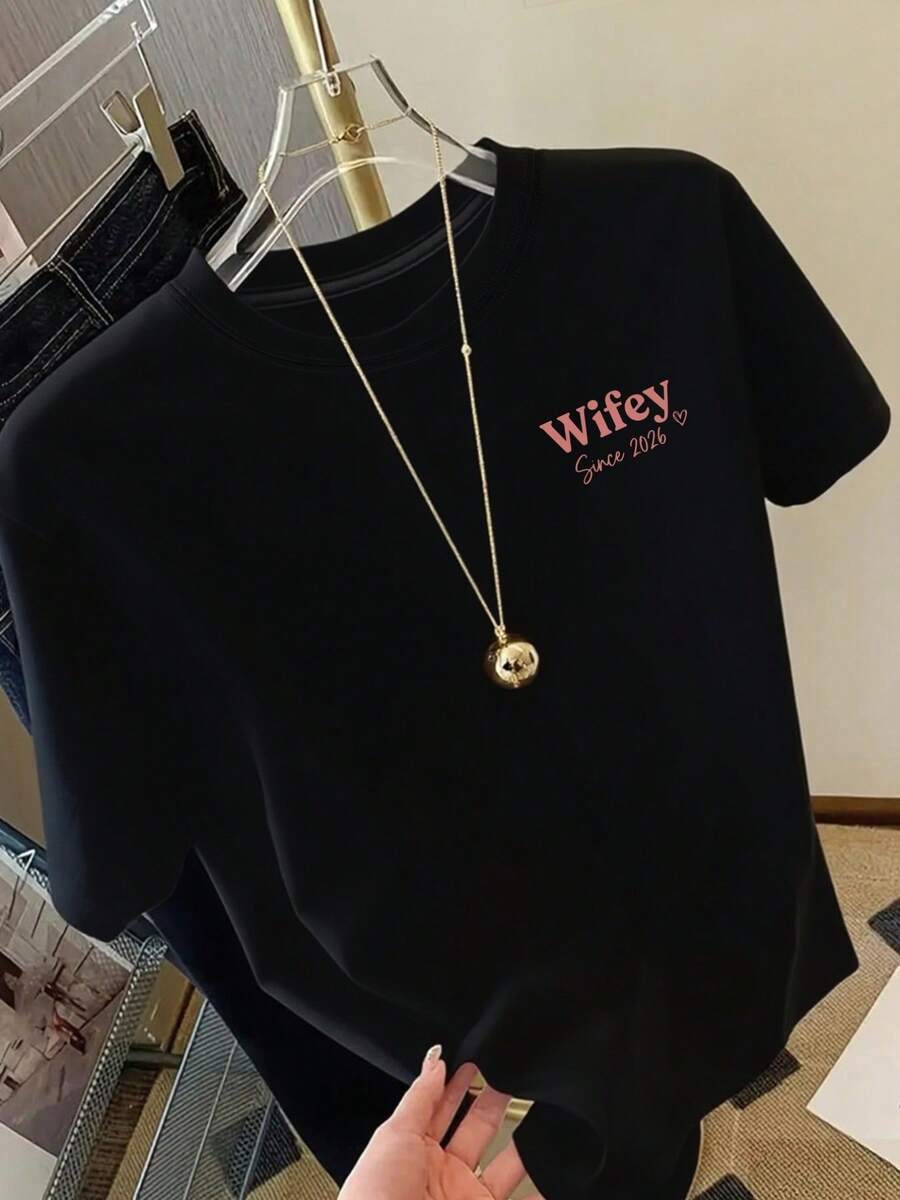 Wifey,2026New Printing T Short-Sleeved Round-Neck Casual Top,Suitable For Spring And Summer,Women's Clothing. - 黑色 - 查看 1