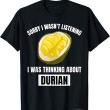 Durian Lover Sorry I Wasn't Listening Thinking About Durian T-Shirt - Black - View 6