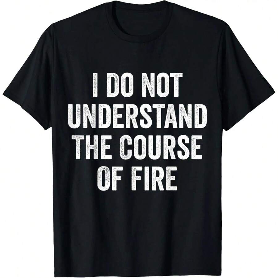 No Entiendo La Naturaleza Del Fuego - Camiseta Divertida - Blanco - Ver 1