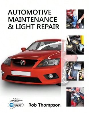 Pre-Owned Automotive Maintenance & Light Repair (Hardcover) By Rob Thompson - Single Book - View 1