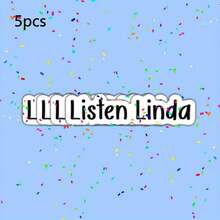 1/2/5pcs Funny 'Listen Linda' Vinyl Sticker,Perfect For Cars, Water Bottles, Laptops, Mirrors & Phones, Phone Accessory,Skateboard, Car, Luggage,Unique Personalized Gift Sticker For Girls Women - A - View 9