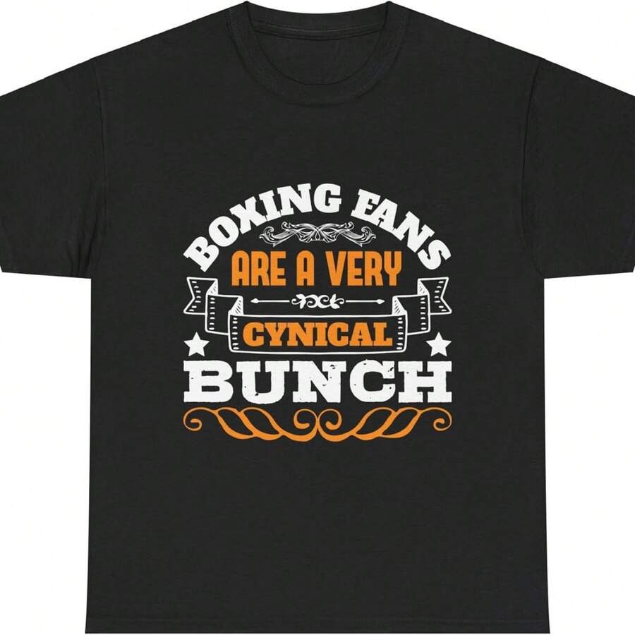 Funny Boxing Fans Are Very Cynical Bunch Boxing Enthusiast Sarcastic Dedication Boxing Passion Unisex Heavy Cotton T-Shirt - Black - View 1