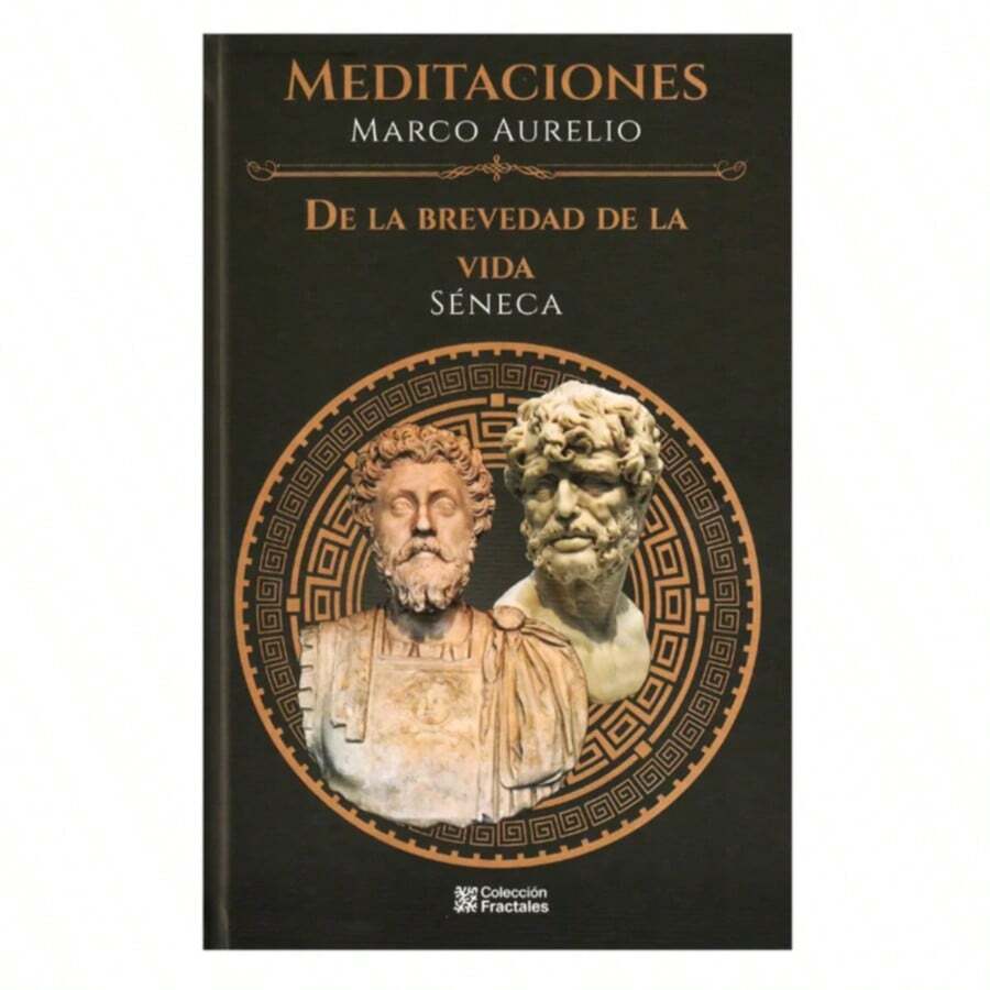 Meditaciones/ De La Brevedad De La Vida, De Marco Aurelio Y Séneca., Tapa Dura En Español - Libro único - Ver 1