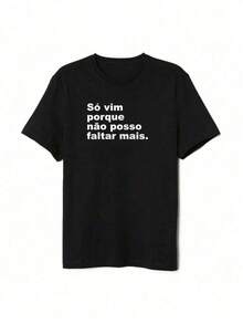 Camiseta 100% Algodão Frase Engraçada Só Vim Porque Não Posso Faltar Mais Unissex - Preto - Visão 2