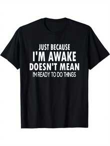 Just Because I'm Awake T Shirts Mens Clothes - 黑色 - 查看 2