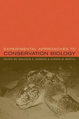 Pre-Owned Experimental Approaches To Conservation Biology (Hardcover) By Malcolm Gordon, Soraya Bartol