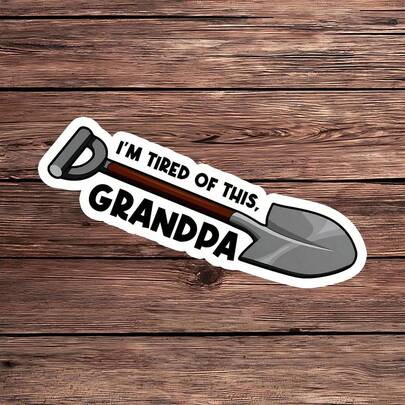 1/2/5 piezas Pegatinas de pala de jardín con diseño de dibujos animados "I'm Tired Of This Grandpa", adecuadas para portátiles, botellas de agua, cuadernos y tazas, regalo perfecto para estudiantes, maestros, trabajadores de oficina, creativos, jugadores, trabajadores de comercio minorista