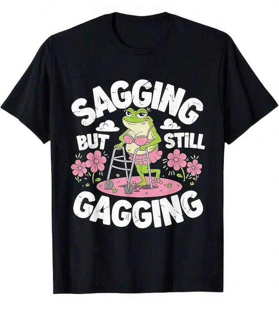 Sagging But Still Gagging Funny Joke Humor Rude Gift Frog T Shirt - Black - View 1
