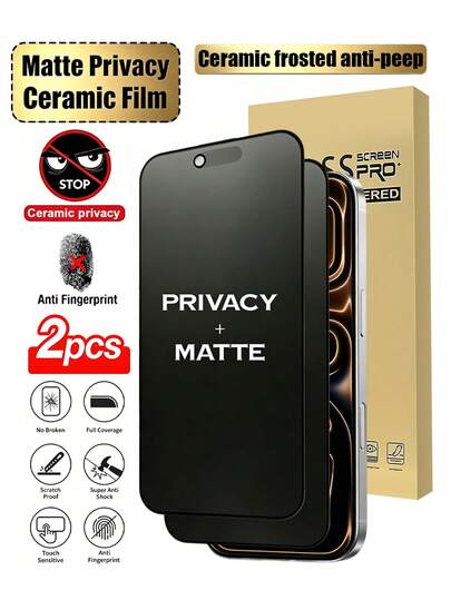 2pcs Ceramic Matte Anti-Peeping Screen Protector, Matte Screen, Smooth Touch, Anti-Peeping Protection, Invisible From Sides, Electroplated Oleophobic Layer, Anti-Peeping, Waterproof, Anti-Oil, Anti-Fingerprint. Suitable For Office, Outdoor, Travel And Other Scenarios, Phone Accessories. Compatible With IPhone17E/17 Promax/16 Promax/15 Promax/14 Promax/13 Promax/12 Promax/11 Promax/17 Pro/16 Pro/15/14/13/12/11 And Other Series.
