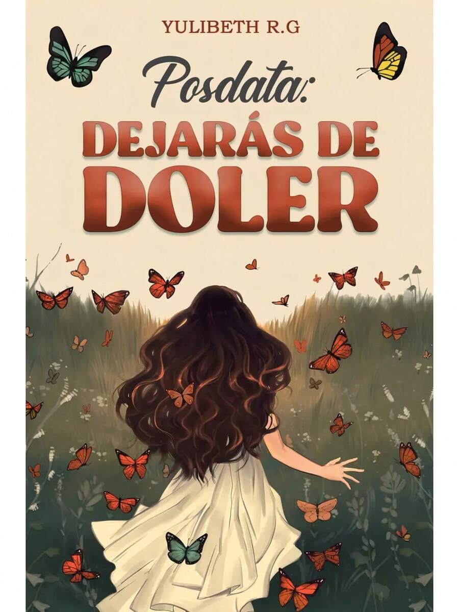 Postscript: You Will Stop Hurting, By Yulibeth R.G. Editorial Independently Published, Paperback In Spanish - Single Book - View 1