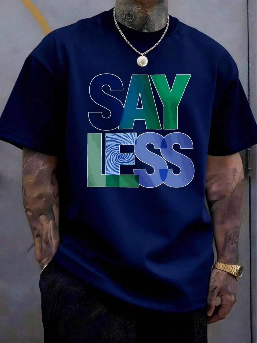 Casual Style, Men's T-Shirt, Say Less Graphic Design, Everyday Wear, Gift For Him