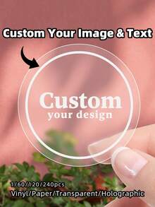 1/60/120/240pcs Customized Logo Label Stickers, Multiple Sizes Available, Personalized Waterproof Stickers For Wedding, Birthday, Baptism, Anniversary, Graduation, Housewarming, Design Your Own Holographic Stickers For Home Decor - Transparent - View 1
