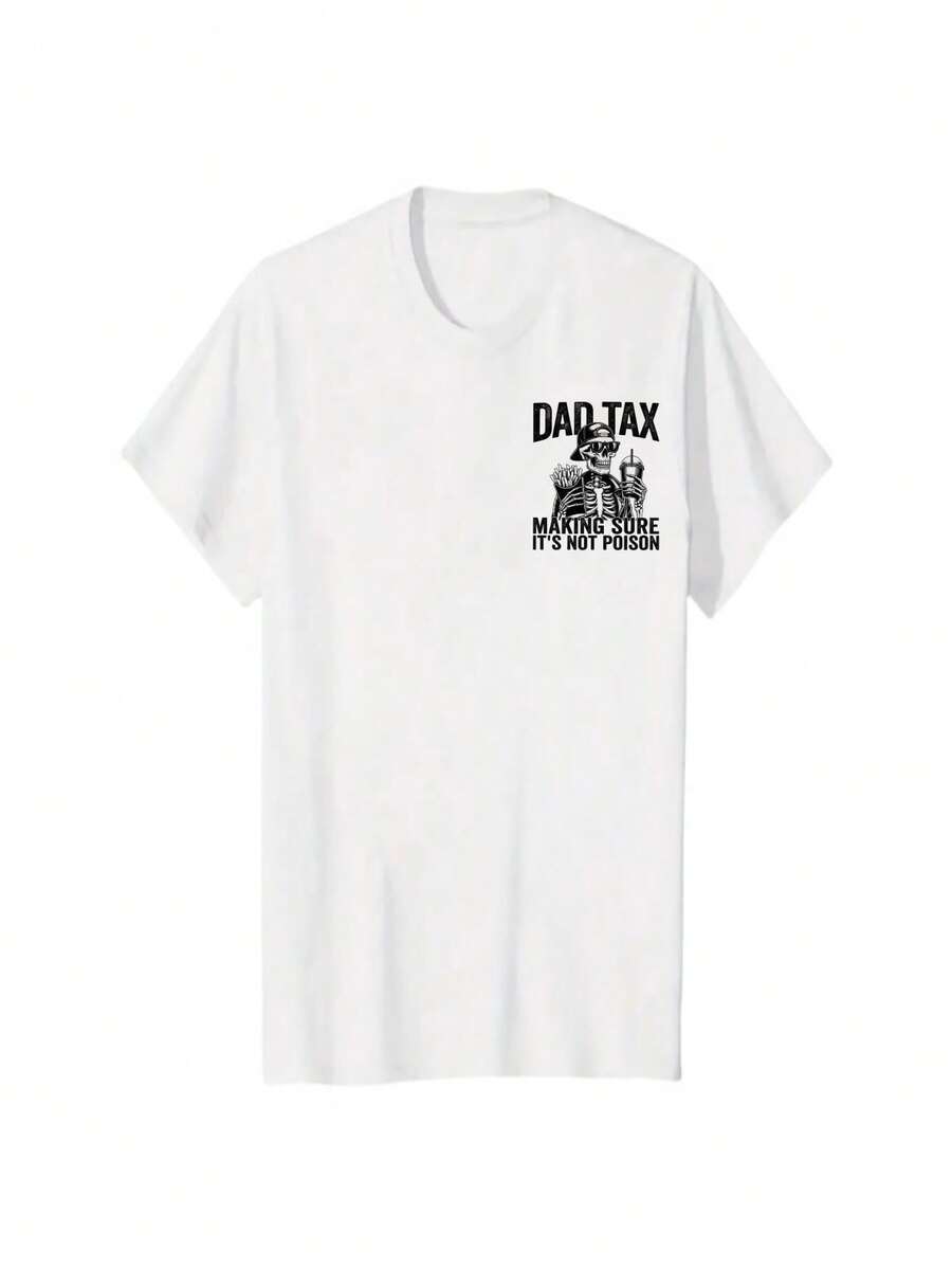 MenDad Tax Making Sure Lt's Not Poison Shirt, DadTax Meaning Shirt, Skeleton Dad Tax DefinitionShirt, Dad Life, Father's Day Gift - White - View 1