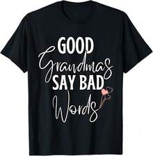 [100% Cotton]Good Grandmas Say Bad Words Loving Grandmother Adult Humor T-Shirt - Black - View 1