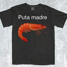 T-shirt drôle avec le meme "Puta Madre Shrimp", T-shirt crevette, Crevette, T-shirt crevette, T-shirt agressif, T-shirt ironique, T-shirt meme viral, T-shirt meme "Unhinged" - Noir - Voir 1