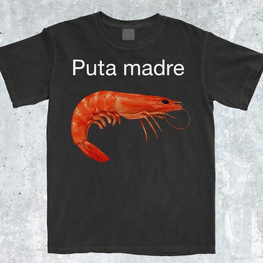 T-shirt drôle avec le meme "Puta Madre Shrimp", T-shirt crevette, Crevette, T-shirt crevette, T-shirt agressif, T-shirt ironique, T-shirt meme viral, T-shirt meme "Unhinged" - Noir - Voir 1
