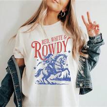 Cowgirl 4th Of July Shirt, Red White And Rowdy Shirt, Womens 4th Of July T-Shirt, Cowgirl TShirt, Patriotic Tee, 100% Cotton Womens Graphic T Shirts - 白色 - 查看 5