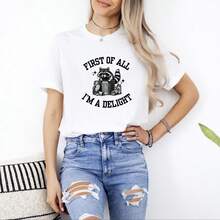 First Of All I'm A Delight Shirt, Comfort Raccoon Shirt, Funny Raccoon Shirt, Cute Sarcastic Shirt, Raccoon Lover Shirt, 100% Cotton Short Sleeve - 白色005 - 查看 1