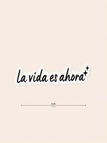 Minimalist "La Vida Es Ahora" Spanish Quote Sticker, Inspirational Cursive Vinyl Decal For Laptop And Water Bottle, Latino Inspired Gift, Mindfulness Daily Affirmation Sticker - Multicolor - View 2