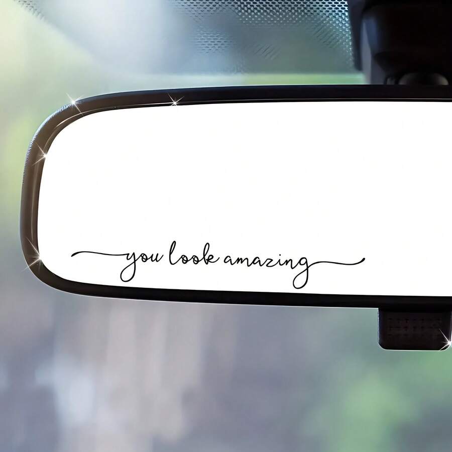 You Look Amazing Car Mirror Sticker Waterproof Vinyl Decal For Makeup Mirror Truck Motorcycle PC Phone Exterior Parts Gift - A - View 1