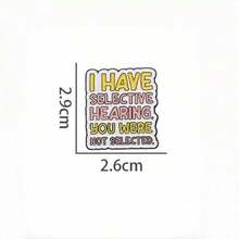 Funny Phrase Enamel Pin, I Have Selective Hearing, Lapel Pin Brooch, Backpack Clothing Shirt Pin, Jewelry Gift, Street Pin, Clothing Bag Pendant, School Korean Style Teacher Supplies Bag Pendant, Cute Office Accessory, Shirt Jacket Christmas Halloween Autumn Winter Accessory, Suitable For Teenagers, Youth, Men, Casual, Outdoor, Sports, Vacation, Graduation Gift, Birthday, Daily Wear, Clothing Pin, Teacher Gift - Multicolor - View 3