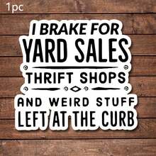 1/2/5pcs I Brake For Yard , Thrift Shops, And Weird Stuff Left At The Curb Sticker | Fun And Quirky Vinyl Decal For Planners, Journals, And Laptops | Cute And Mindful Design For Meditation, Wellness Enthusiasts, And Book Lovers | , Artsy - Multicolor - View 11