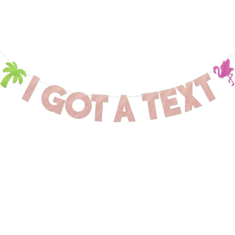 1set,I Got A Text Glitter DIY String Banner, Rose Gold Letter Garland With Green Palm Tree Pink Flamingo Cutouts,Tropical Flamingo Palm Bachelorette Banner For Tropical Bachelorette Beach Bridal Shower Party Decor Supplies - A - View 1