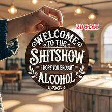 2D Flat Single Piece Welcome To Shitshow Round Aluminum Sign, Funny Quote Round Wall Decor Alcohol Country Metal Wall Art, Humorous Sign 7.8X7.8 Round Aluminum Sign, Metal Wall Decor, Wall Decor Sign, Suitable For Home, Garage, Restaurant, Cafe - Multicolor - View 8
