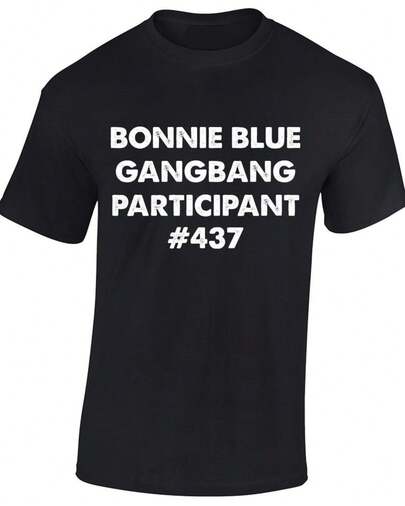 Bonnie Blue  Participant Mens T Shirt Funny Rude Joke Design Top Funny Gift Idea For Dad Husband Joke Present Top