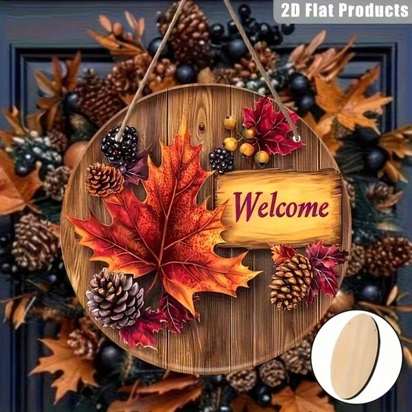 2D Flat Decorative Sign, 1pc Vintage Wooden Autumn Wreath Sign - "Welcome" Sign With Colorful Maple Leaves And Pine Cone Pattern, 2D Flat Design, Suitable For Home, Yard, Entryway, Restaurant Decoration, Ideal Gift, 2D Flat