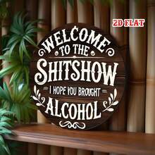 2D Flat Single Piece Welcome To Shitshow Round Aluminum Sign, Funny Quote Round Wall Decor Alcohol Country Metal Wall Art, Humorous Sign 7.8X7.8 Round Aluminum Sign, Metal Wall Decor, Wall Decor Sign, Suitable For Home, Garage, Restaurant, Cafe - Multicolor - View 6