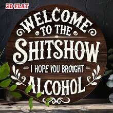 2D Flat Single Piece Welcome To Shitshow Round Aluminum Sign, Funny Quote Round Wall Decor Alcohol Country Metal Wall Art, Humorous Sign 7.8X7.8 Round Aluminum Sign, Metal Wall Decor, Wall Decor Sign, Suitable For Home, Garage, Restaurant, Cafe - Multicolor - View 3