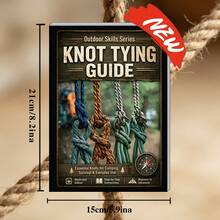 40-Page Comprehensive Outdoor Knot Tying Guide From Beginner To Advanced! Step-By-Step Illustrated, Covering Camping, Survival, And Daily Life Practical Knots, Solving Pain Points Of Beginners Not Knowing How To Tie Knots, Unstable Knots, And Helplessness In Outdoor Emergencies, Portable And Easy To Carry, Suitable For Outdoor Travel And Home Life. - A - View 1