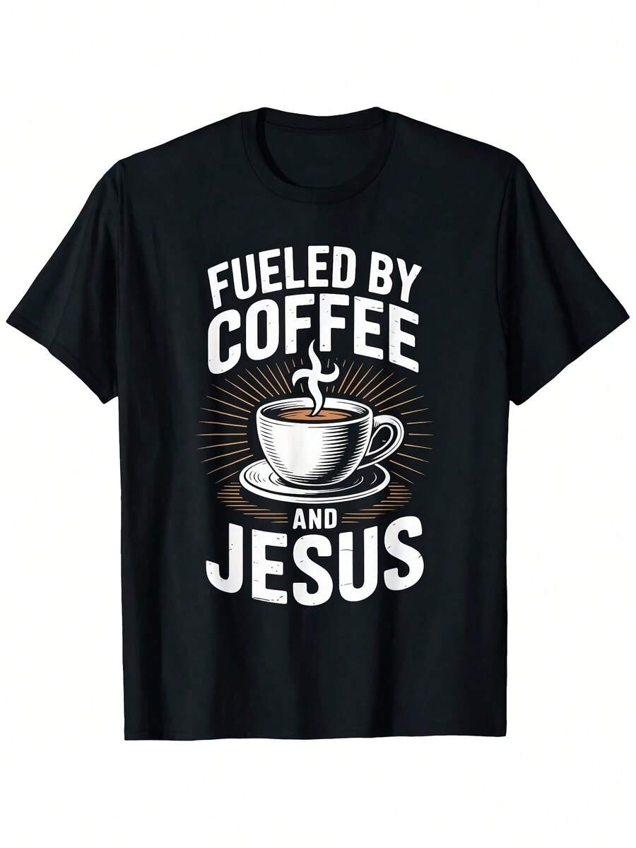 Fueled By Coffee And Jesus Inspirational Quote T Shirt Short Sleeve Top Casual Wear Daily Outfit Piece